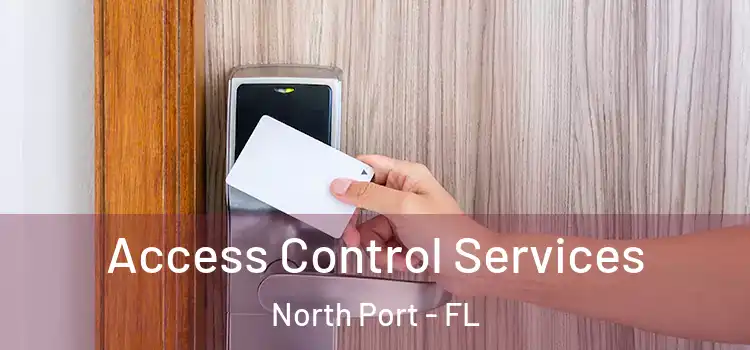Access Control Services North Port - FL