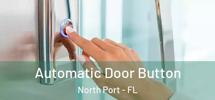 Automatic Door Button North Port - FL