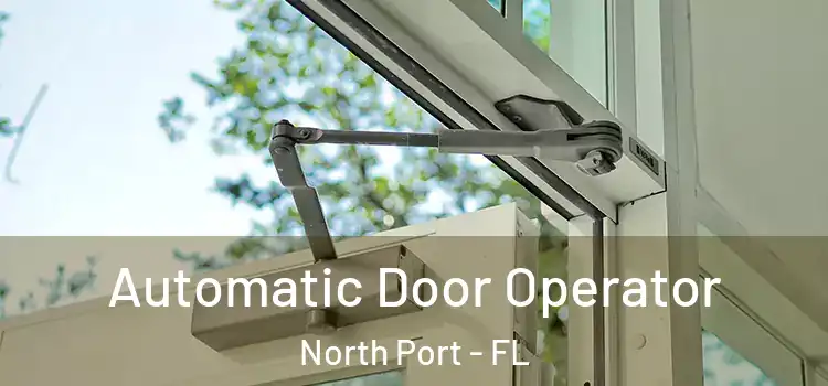 Automatic Door Operator North Port - FL