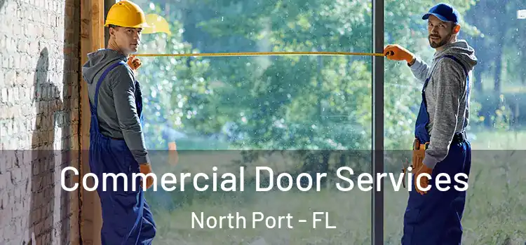 Commercial Door Services North Port - FL
