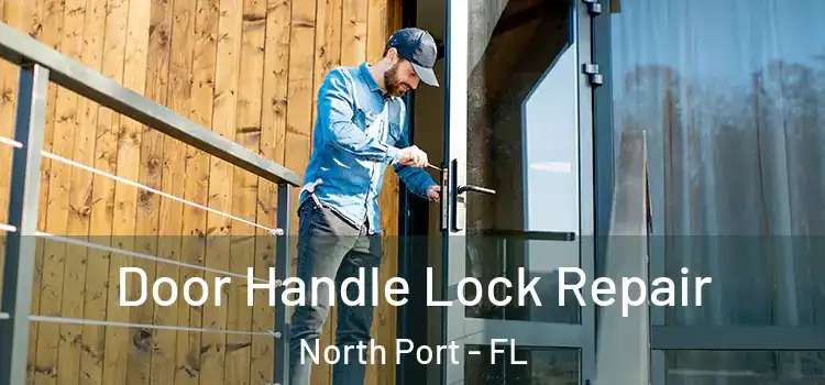 Door Handle Lock Repair North Port - FL