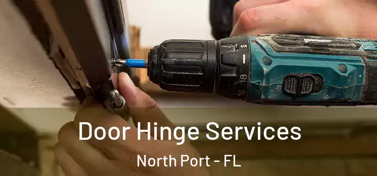 Door Hinge Services North Port - FL
