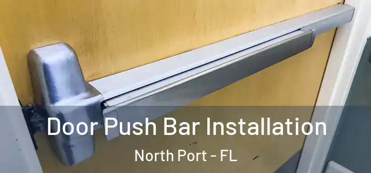 Door Push Bar Installation North Port - FL