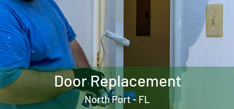 Door Replacement North Port - FL