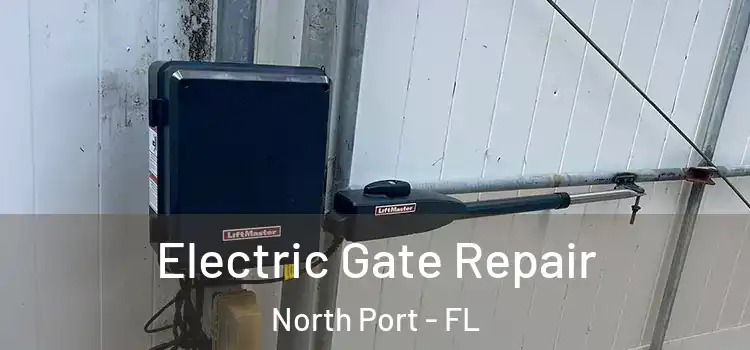 Electric Gate Repair North Port - FL
