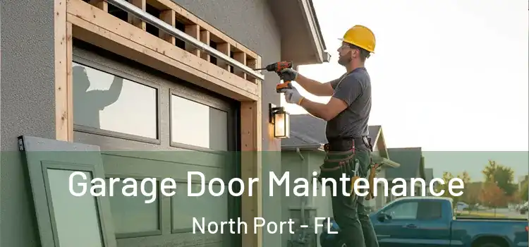 Garage Door Maintenance North Port - FL
