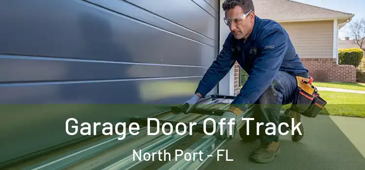  Garage Door Off Track North Port - FL