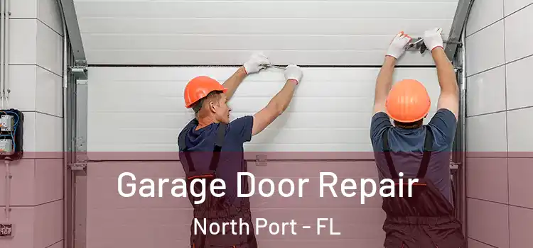  Garage Door Repair North Port - FL