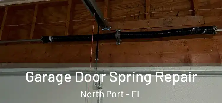  Garage Door Spring Repair North Port - FL