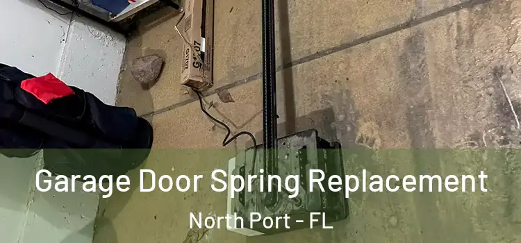  Garage Door Spring Replacement North Port - FL