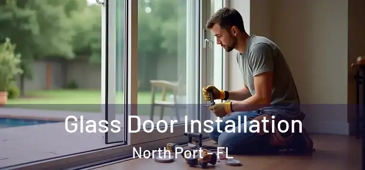 Glass Door Installation North Port - FL
