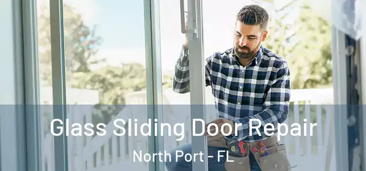 Glass Sliding Door Repair North Port - FL