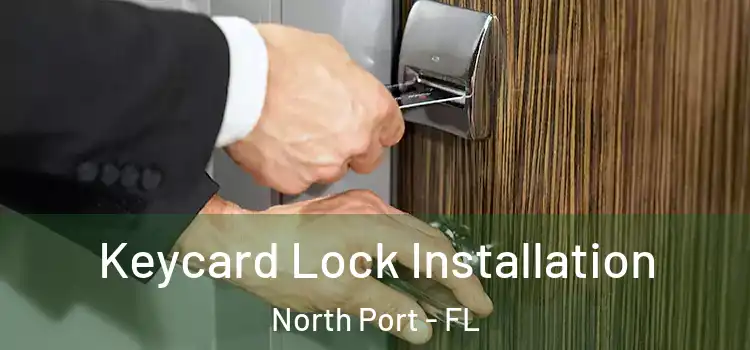 Keycard Lock Installation North Port - FL