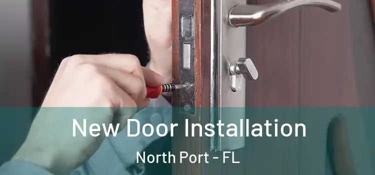 New Door Installation North Port - FL