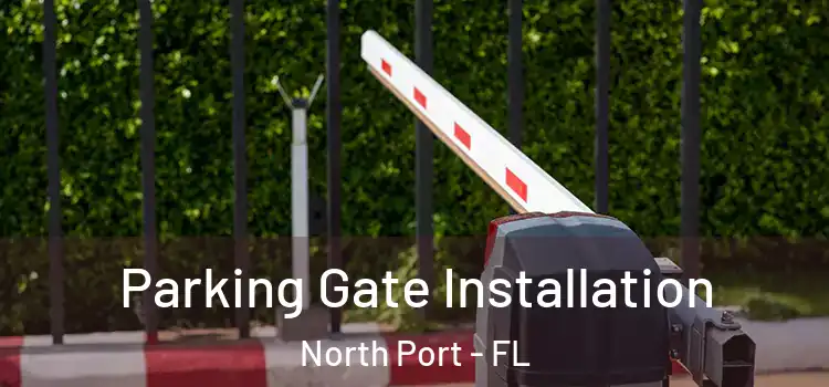 Parking Gate Installation North Port - FL