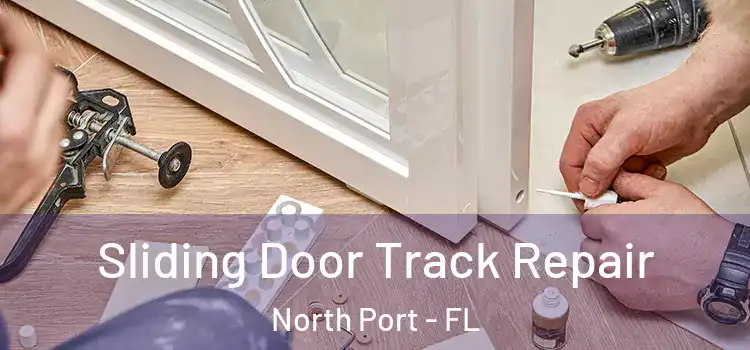  Sliding Door Track Repair North Port - FL