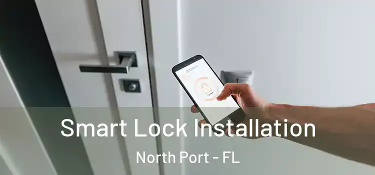Smart Lock Installation North Port - FL